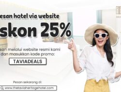 The Tavia Heritage Hotel Menawarkan Diskon 25% untuk Setiap Pemesanan Kamar